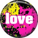Love on Paint Splatered Background, 1 Inch Pinback Punk Princess Button Badge Pin - 0375