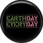 1 Inch Earth Day Every Day on Black Background, Ecology Button Badge Pin - 1339