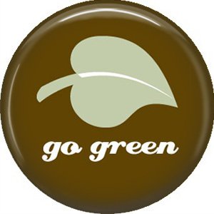 1 Inch Go Green Leaf on Brown Background, Ecology Button Badge Pin - 1348