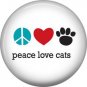 Peace Love Cats, Cat is Love 1 Inch Pinback Button Badge Pin - 6161