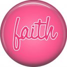 Faith on Mauve Background, Inspirational Phrases Pinback Button Badge - 1399