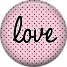 Love on Pink and Black Polka Dot Background, Inspirational Phrases Pinback Button Badge - 1403