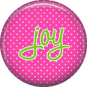 Joy on Fucshia Polka Dot Background, Inspirational Phrases Pinback Button Badge - 1406