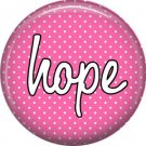 Hope on Fucshia Polka Dot Background, Inspirational Phrases Pinback Button Badge - 1410