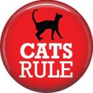 Cats Rule on Red, Cat is Love 1 Inch Pinback Button Badge Pin - 6196