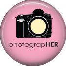 PhotograpHER on Pink, 1 Inch Photography Crafts and Hobbies Button Badge Pinback - 1431