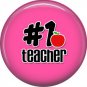 1 Inch #1 Teacher, Teacher Appreciation Button Badge Pin - 0856
