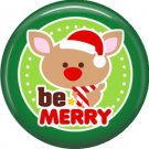 Be Merry Reindeer, 1 Inch Be Merry Pinback Button Badge Pin - 3043