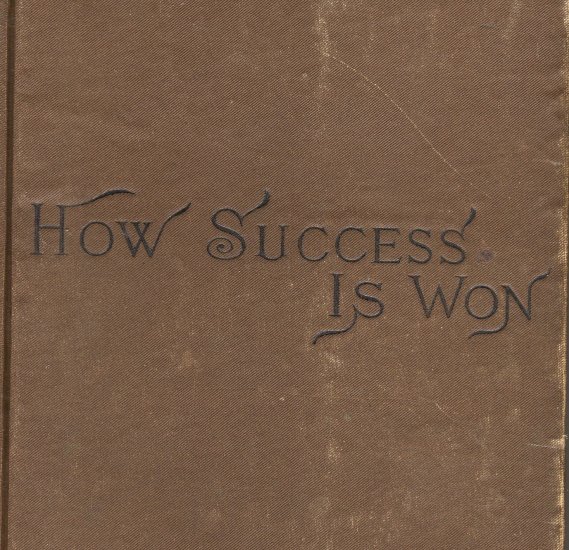 How Success is Won by Sarah Knowles Bolton, D. Lothrop Co. c.1893