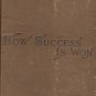 How Success is Won by Sarah Knowles Bolton, D. Lothrop Co. c.1893