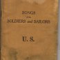 WWI Era U.S. Song Book, Songs of the Soldiers & Sailors, 1st Edition c.1917