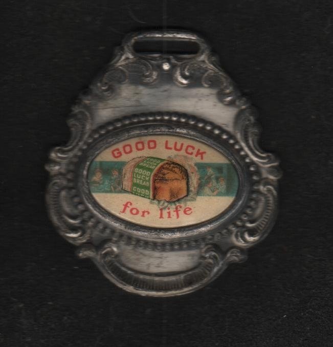 Good Luck Bread Watch Fob Giveaway, Good Luck For Life c.1900