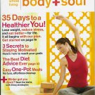 BODY + SOUL MAGAZINE JAN / FEBRUARY 2009 A NEW YOU!