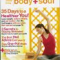 BODY + SOUL MAGAZINE JAN / FEBRUARY 2009 A NEW YOU!