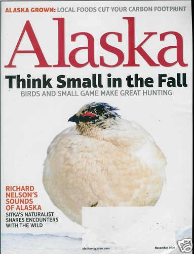 ALASKA MAGAZINE NOVEMBER 2009 THINK SMALL IN THE FALL