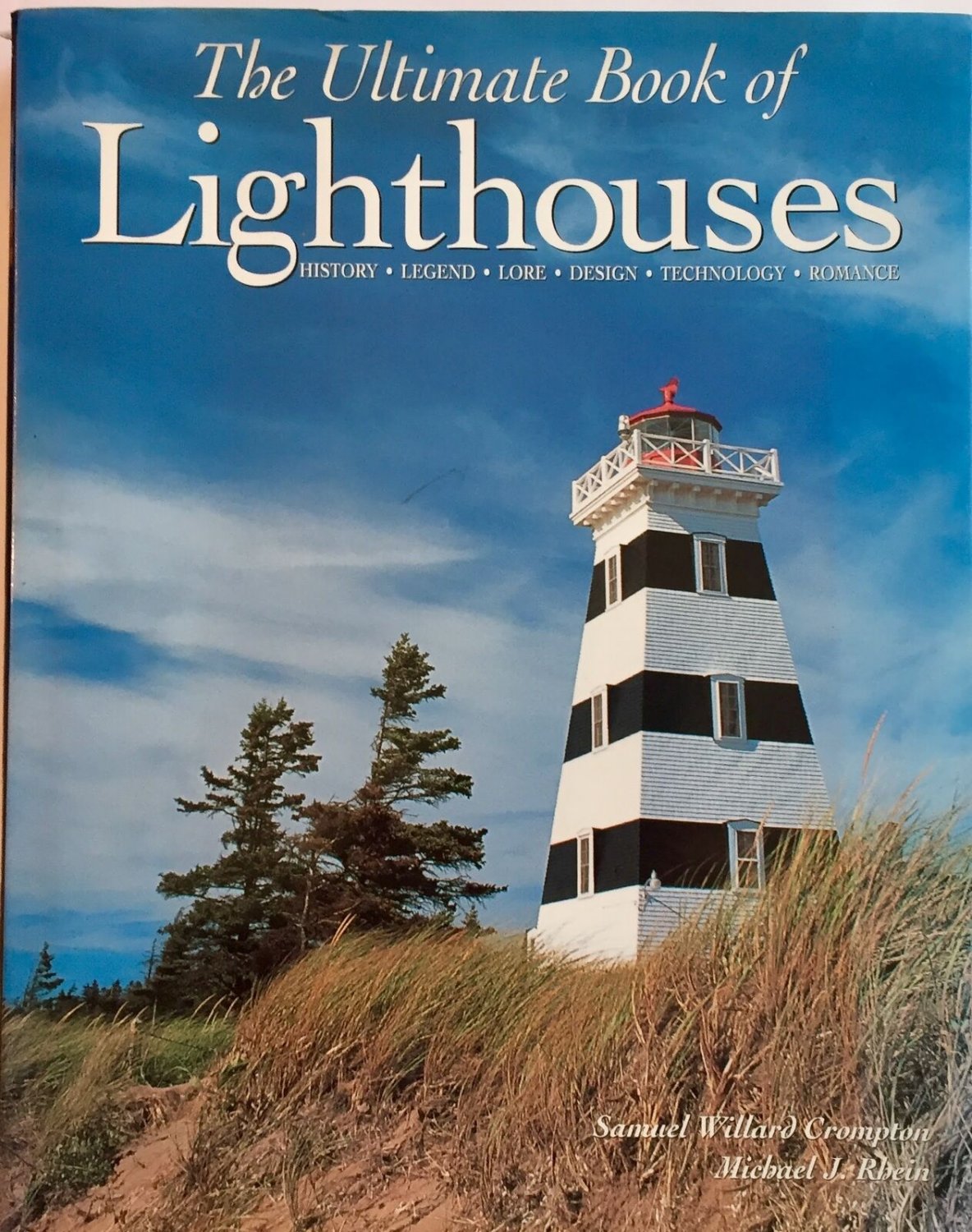 The Ultimate Book of Lighthouses History Legend Lore Design Technology ...