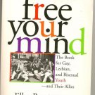 Free Your Mind The Book for Gay, Lesbian, and Bisexual Youth and Their Allies