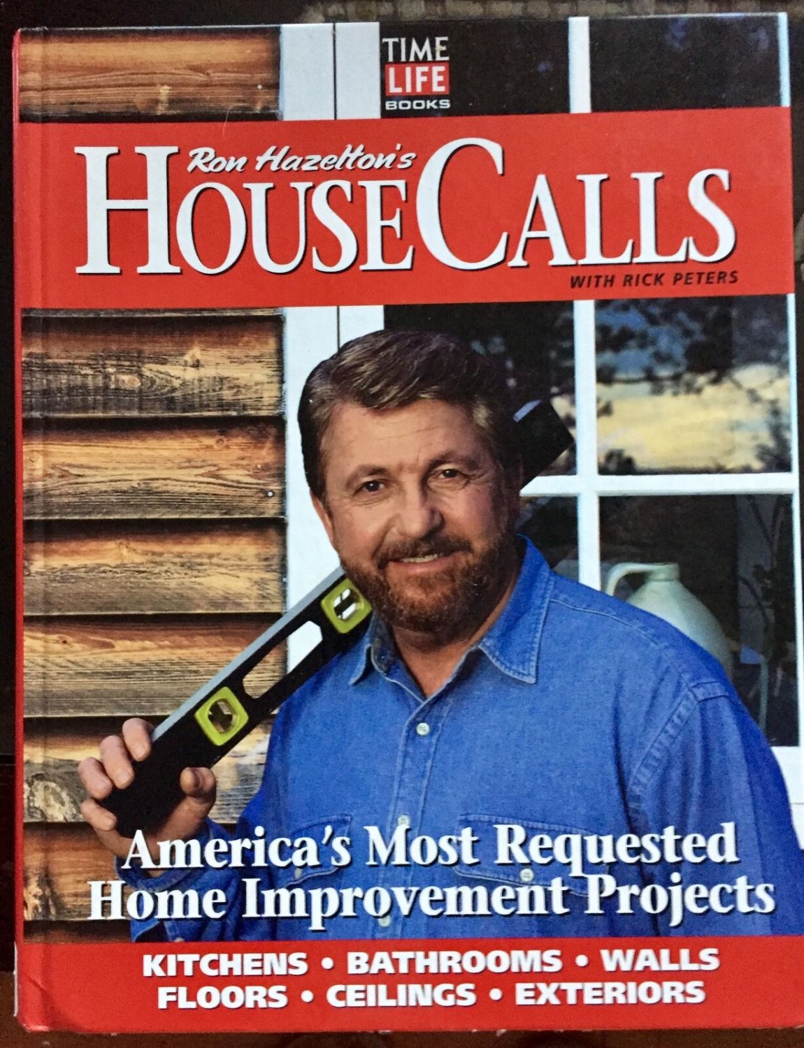 Ron Hazelton's House Calls America's Most Requested Home Improvement