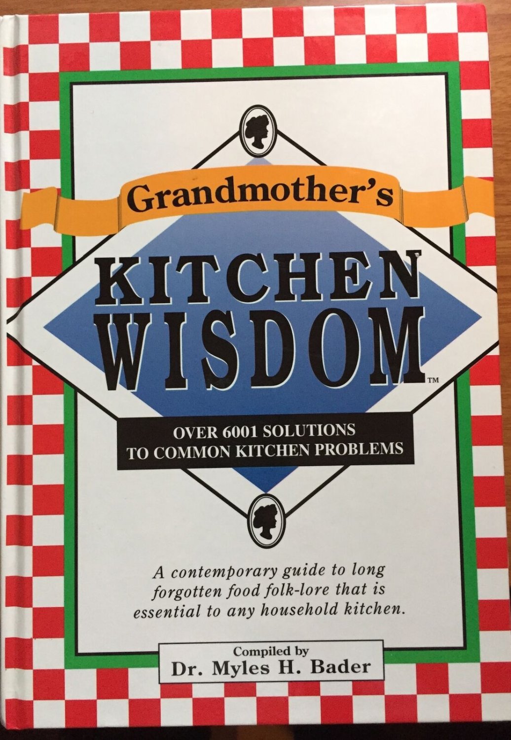 Grandmother S Kitchen Wisdom 6001 Food Facts And Chef S Secrets Bader HC   655707a376137 133706b 