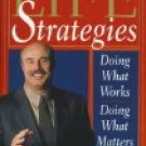 Life Strategies-Doing What Works, Doing What Matters