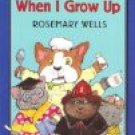 WHEN I GROW UP