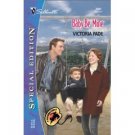 Baby Be Mine ( Special Edition) by Victoria Pade  - Paperback Book