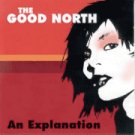 THE GOOD NORTH - AN EXPLANATION - MINT CD ~ Emo