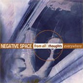 NEGATIVE SPACE - FROM ALL THOUGHTS EVERYWHERE - MINT CD
