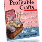 Profitable Crafts ~CONSIGNMENT SALES & PUBLISHING PROJECTS~ Volume 2 ~E-BOOK (with RESELL RIGHTS++)