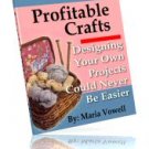 Profitable Crafts ~DESIGNING YOUR OWN PROJECTS~ Volume 3 ~E-BOOK (with RESELL RIGHTS + bonuses)