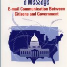 Sending Your Government a Message: E-Mail Communications Between Citizens and Governments  *NEW
