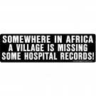 Conservative Bumper Sticker "Somewhere in Africa..." RRG006