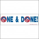 Anti-Obama Bumper Sticker, Decal "One & Done" RRG031