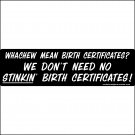 Anti-Obama Bumper Sticker, Decal, Birth Certificate RRG053