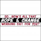 Anti-Obama Bumper Sticker, Decal, "Hope and Change" RRG054