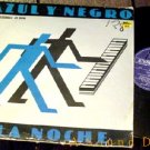 AZUL Y NEGRO RARE SPANISH LA NOCHE '82 PS 12" THE NIGHT