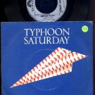 TYPHOON SATURDAY RARE '82 PS 7" ANOTHER FLIGHT NEW WAVE