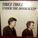 TIREZ TIREZ 12" UNDER THE DOOR MINIMAL SYNTH TUXEDOMOON
