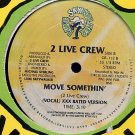 2 TWO LIVE CREW MOVE SOMETHIN' XXX OG '88 12" BASS RAP