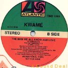 KWAME THE MAN WE ALL KNOW & LOVE '89 NM DJ 12" HIP HOP