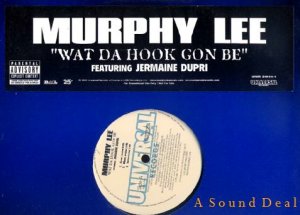 MURPHY LEE OG'03 12" WAT DA HOOK GON BE