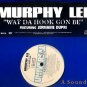 MURPHY LEE OG'03 12" WAT DA HOOK GON BE