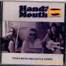 HAND TO MOUTH SEAL PRIVT '97 CD TEXAS BARS BATTLE SCARS