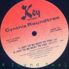 CYNTHIA ROUNDTREE Got to be Next 2 You KEY 12"freestyle