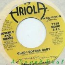 BEVERLY and DUANE Glad I Gotcha DJ 7" 45 modern boogie
