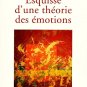 Jean Paul Sartre : Esquisse d'un Théorie des Emotions