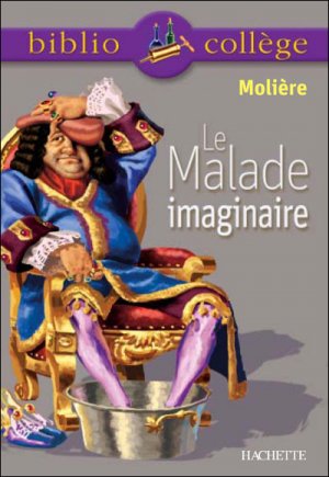 Moli&Atilde;&uml;re : Le Malade Imaginaire