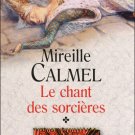 Calmel : Le Chant Des Sorcières