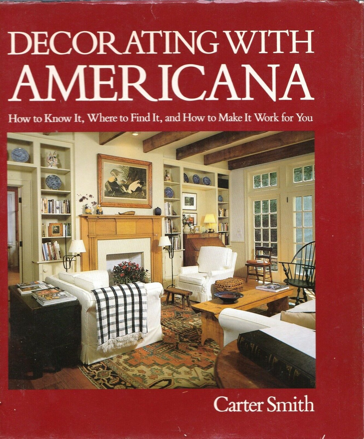 Carter Smith - Decorating With Americana - 1985 - Hardcover