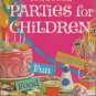 Betty Crockers Parties for Children 1964 Cook Book